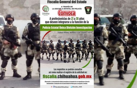 Convoca Fiscalía a chihuahuenses a formar parte de la Policía Estatal