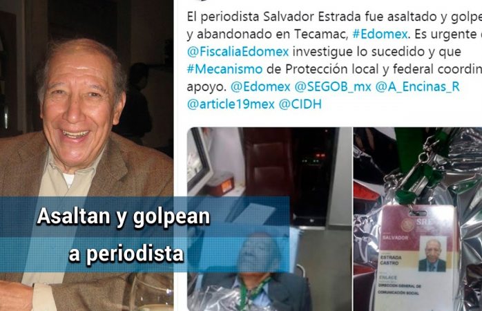Asaltan y golpean a periodista salvador estrada castro; sufre infarto cerebral