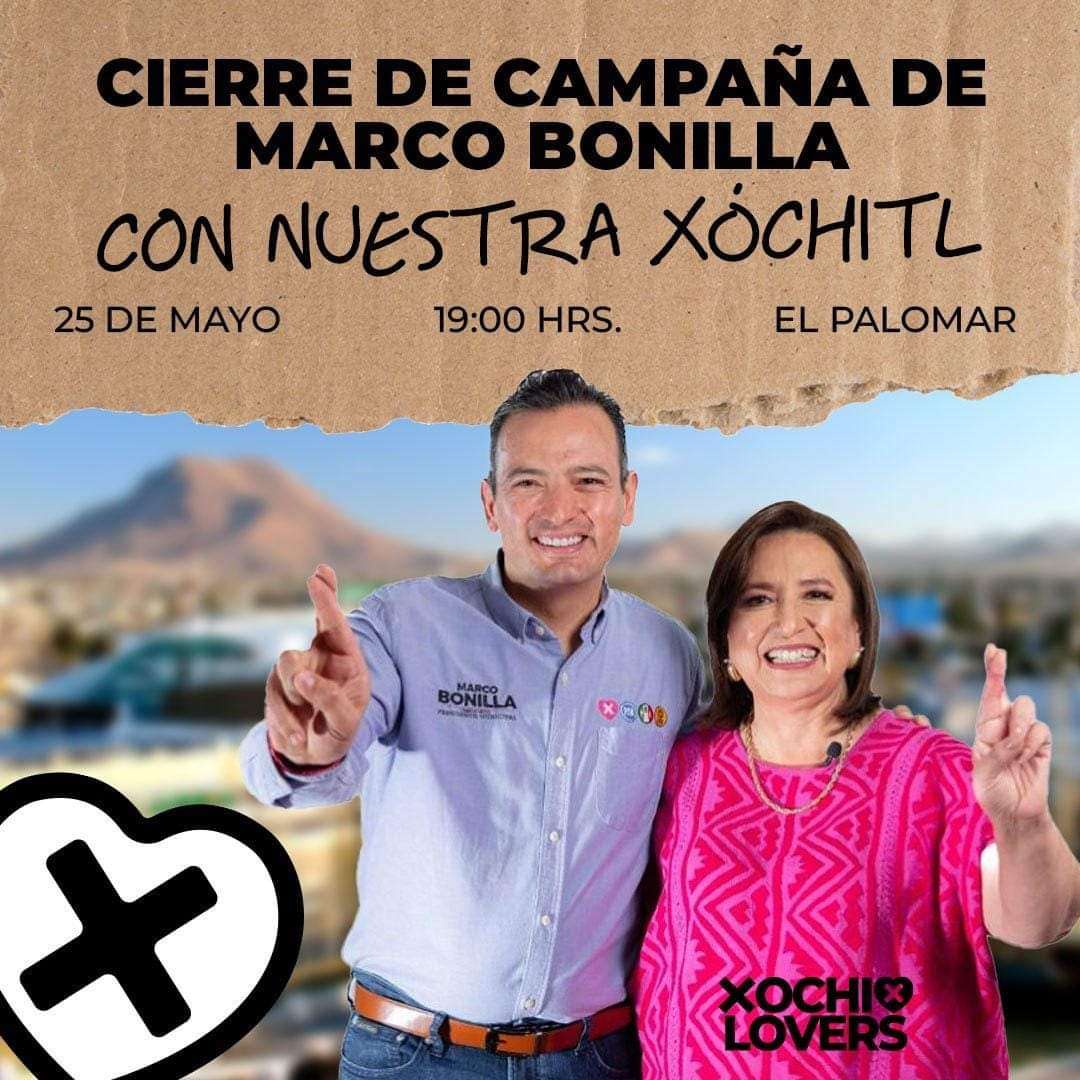 Cierra campaña esta tarde Marco Bonilla acompañado de Xóchitl y El Recodo