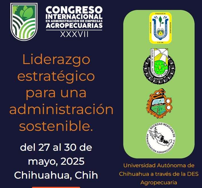 Prepara Uach el Congreso en Administración de Empresas Agropecuarias