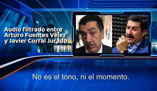 Filtran supuesto diálogo entre Corral y Fuentes Vélez