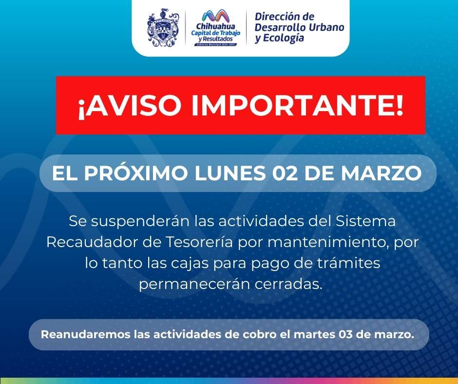 Anuncian cierre temporal de cajas de Tesorería y servicios en línea