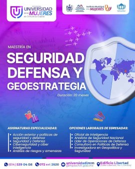 Invitan a mujeres a maestría en Seguridad, Defensa y Geoestrategia 