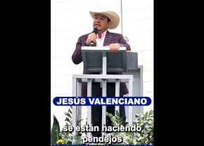 Estos cabrones de Conagua se hacen pendejos: Valenciano