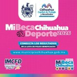 Publican resultados de Mi Beca Chihuahua Deporte 2026