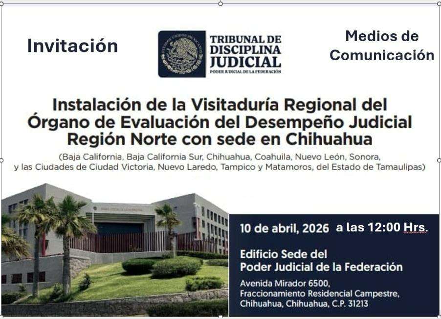 Será Chihuahua sede de la Visitaduría Regional del Poder Judicial