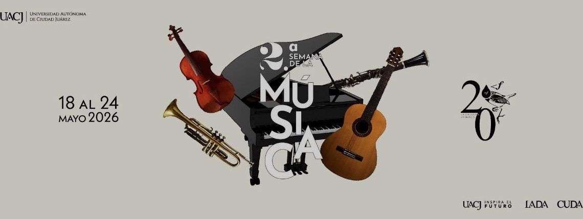 Anuncia UACJ Segunda Semana de la Música