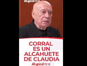 Es un alcahuete de Sheinbaum; así califican a Corral a nivel nacional