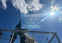 Castiga calorón a Chihuahua con máxima de 35°C 