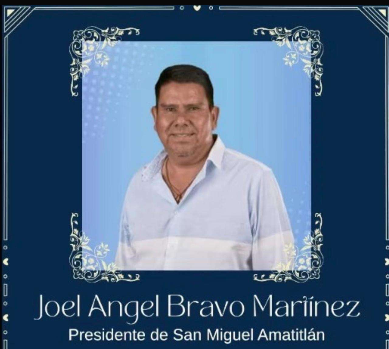 Asesinan a Joel Bravo, alcalde de San Miguel Amatitlán