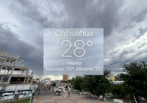Registra Chihuahua 28°C con cielo nublado y probabilidad de lluvias 