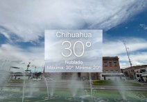 Refresca Chihuahua con cielo nublado y máxima de 30°C