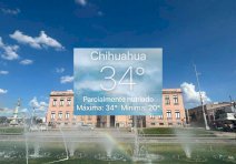 Regresa clima caluroso a Chihuahua; alcanza máxima de 34°C