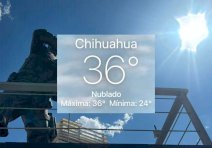 Mantiene Chihuahua ambiente caluroso con máxima de 36°C