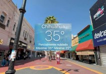 Registra Chihuahua tarde calurosa con máxima de 35°C 