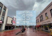 Registra Chihuahua temperatura de 33°C con cielo nublado 