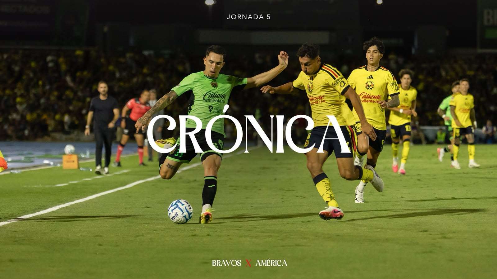 Cae Bravos frente al América en Jornada 5 del Apertura 2026