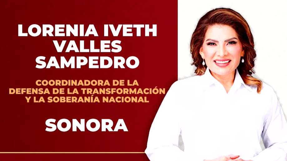 Va Lorenia Valles como coordinadora de la 4T en Sonora