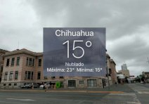 Amanece Chihuahua a 15°C bajo cielo completamente nublado