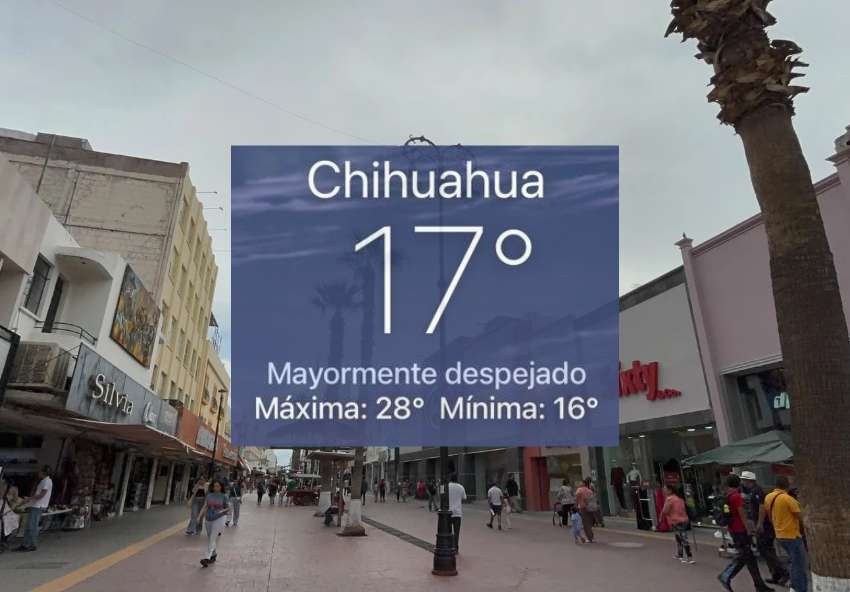 Registra Chihuahua mañana fresca de 17°C 
